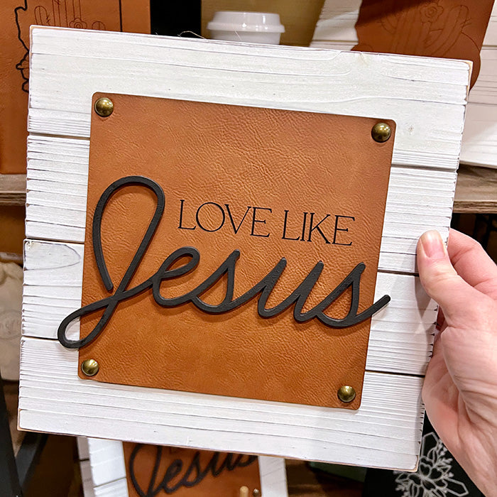 Love Like Jesus Shiplap Wood Sign